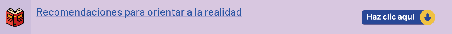 Recomendaciones para orientar a la realidad