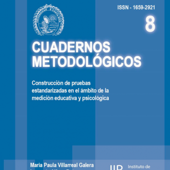 Cuaderno 8: Construcción de pruebas estandarizadas en el ámbito de la medición educativa y psicológica